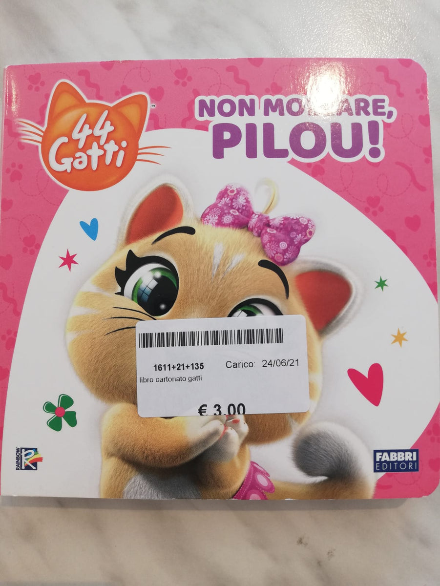 Il ciuccio di Pilou. 44 gatti. Ediz. a colori - Libro - Fabbri 